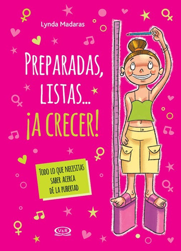 PREPARADAS, LISTAS... A CRECER!, de Madaras, Lynda. Editorial VR Editoras, tapa blanda en español, 2015