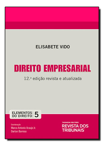 Direito Empresarial - Vol.5 - Coleção Elementos Do Direito, De Elisabete  Teixeira Vido Dos Santos. Editorial Revista Dos Tribunais, Tapa Dura En Português