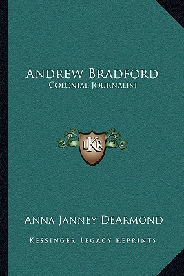 Libro Andrew Bradford: Colonial Journalist - Dearmond, An...