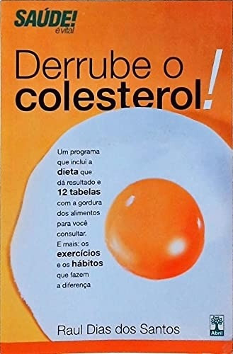 Livro Derrube O Colesterol - Santos, Raul Dias Dos [2008]