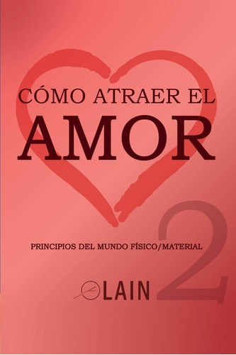 Libro Cómo Atraer El Amor 2 (la Voz De Tu Alma) (span Aty