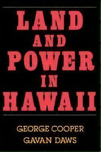 Land And Power In Hawaii : The Democratic Years, De George Cooper. Editorial University Of Hawai'i Press, Tapa Blanda En Inglés