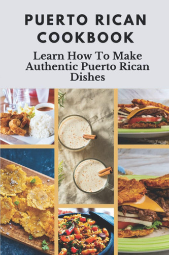 Libro: Libro De Cocina Puertorriqueña: Aprenda A Hacer Un Pu