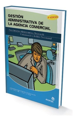  Gestión Administrativa De La Agencia Comercial (2ª Edición)