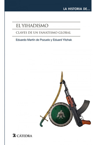 El Yihadismo Martin De Pozuelo, Eduardo/yitzhak, Edua Catedr