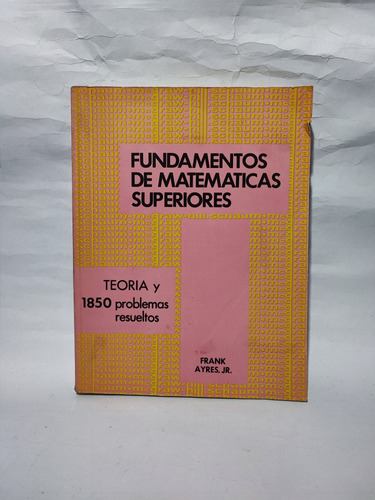 Fundamentos De Matemáticas Superiores Ayres 