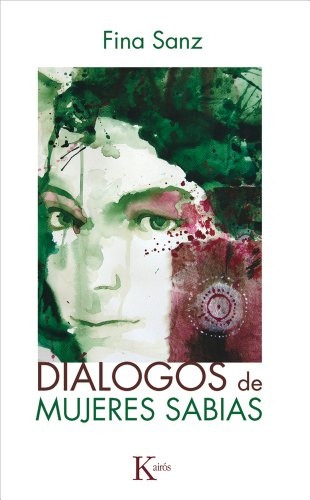 Dialogos De Mujeres Sabias - Fina Sanz