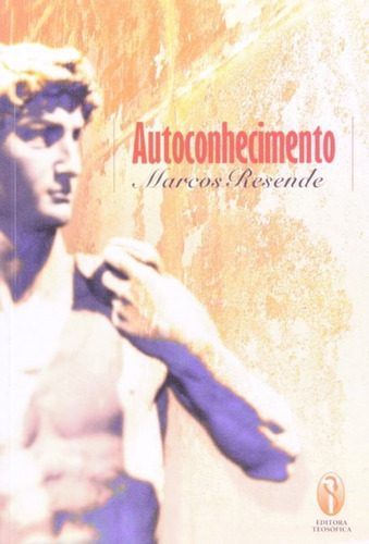 Autoconhecimento Marcos Resende, De Resende. Editora Teosofica, Capa Mole Em Português, 2010