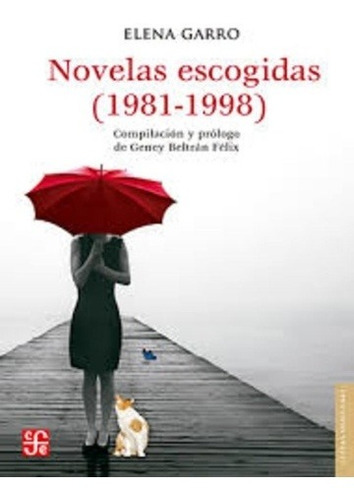 Novelas Escogidas (1981-1998) - Elena Garro