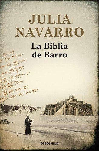 Libro: La Biblia De Barro. Navarro, Julia. Debolsillo