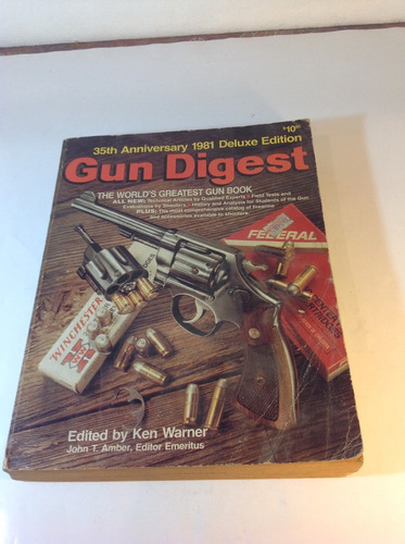 Gun Digest, The World's Greatest Gun Book, Ken Warner, 1981