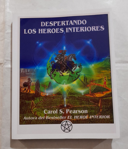 Despertando Los Heroes Interiores Carol S. Pearson Mirach