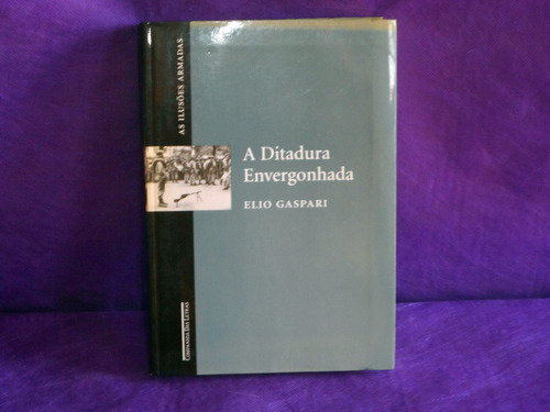 Livro Usado A Ditadura Envergonhada Elio Gaspari