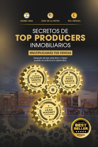 Secretos De Top Producers Inmobiliarios: Multiplicarás Tus Ventas, De Insa, Daniel., Vol. 1. Editorial Independently Published, Tapa Pasta Blanda, Edición 1 En Español, 2024