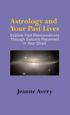 Libro Astrology And Your Past Lives - Jeanne Avery