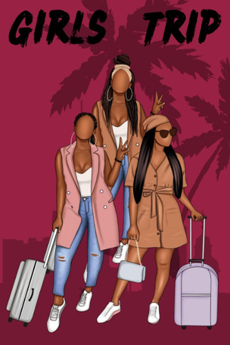 Libro: Girls Trip 6  X 9  Journal, Travel Journal, Travel Pl