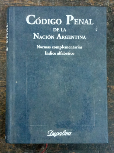 Codigo Penal De La Nacion Argentina * Normas Complementarias