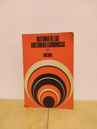 Eric Roll - Historia De Las Doctrinas Económicas - Libro