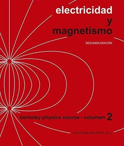 Electricidad Y Magnetismo (berkeley Physics Course 2) (2 Edi