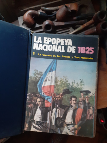 La Epopeya Nacional De 1825- 10 Fascículos Encuadernados (Usado)