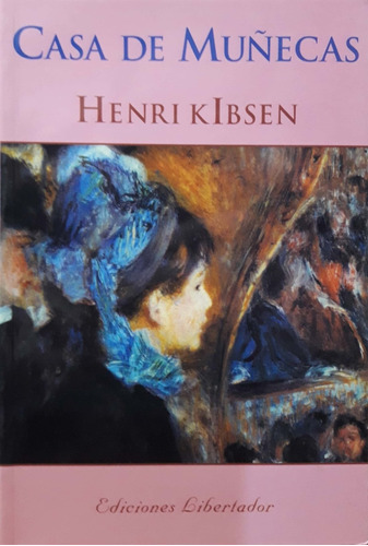Casa De Muñecas Henrik Ibsen Ediciones Libertador Nuevo *