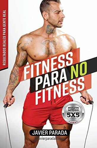 Libro : Fitness Para No Fitness Resultados Reales Para Gent
