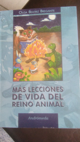 Más Lecciones De Vida Del Reino Animal, Olga Bregante, Libro