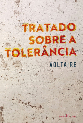 Tratado sobre a tolerância, de Voltaire. Editora Martin Claret Ltda, capa mole em português, 2017