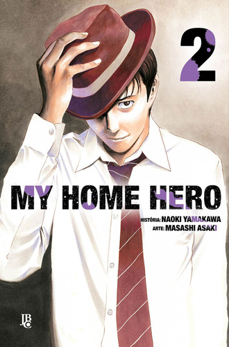 My Home Hero Vol. 02, De Naoki Yamakawa., Vol. 2. Editorial Editora Jbc, Capa Mole, Edição 2 Em Japonês, 2024