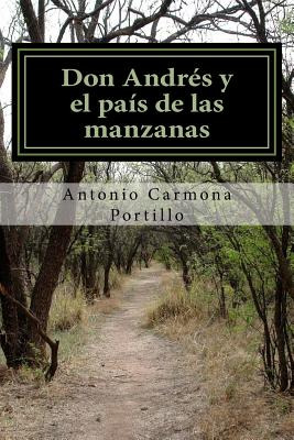 Libro Don Andres Y El Pais De Las Manzanas - Portillo, An...