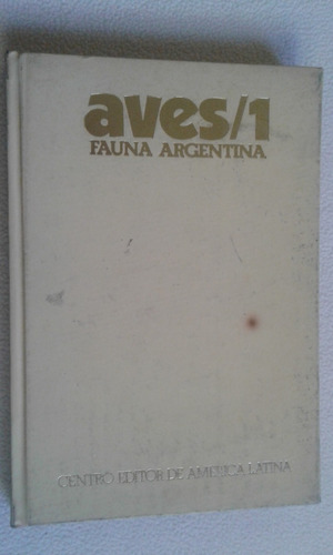 Aves 1 - Fauna Argentina - Centro Editor De América Latina