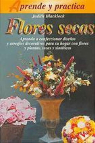 Flores Secas, De Blacklock, Judith. Editorial Robinbook, Tapa Tapa Blanda En Español