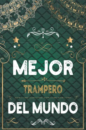 Mejor Trampero Del Mundo: Diario - Cuaderno De Notas Para Tr