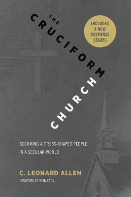 Libro The Cruciform Church : Becoming A Cross Shaped Peop...