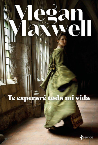 Libro: Te Esperare Toda Mi Vida. Maxwell, Megan. Esencia