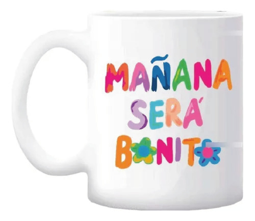 Taza Mañana Será Bonito, Regalo, Reguetton, Bichota M23