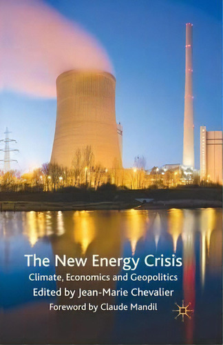 The New Energy Crisis, De Jean-marie Chevalier. Editorial Palgrave Macmillan, Tapa Blanda En Inglés