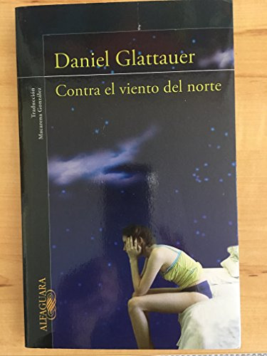 Libro Contra El Viento Del Norte De Glattauer Daniel Alfagua