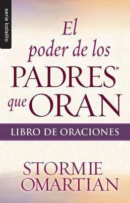 Libro El Poder De Los Padres Que Oran - Stormie Omartian