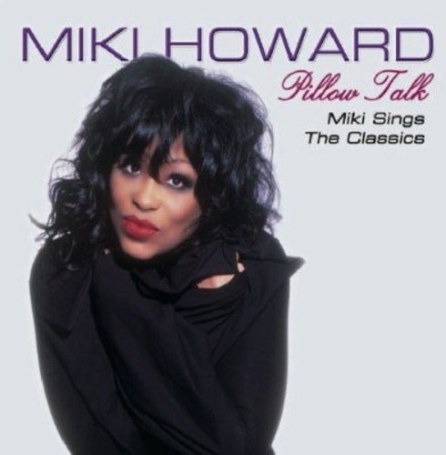 Howard Miki Pillow Talk: Miki Howard Sings The R&b Classi Cd