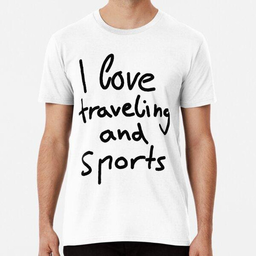 Remera Copia De I Love Travel And Sports Algodon Premium