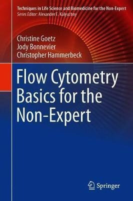 Flow Cytometry Basics For The Non-expert - Christine Goet...
