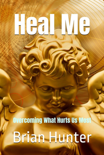 Libro Heal Me: Overcoming What Hurts Us Most-inglés