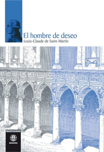 El Hombre De Deseo, De De Saint Martin Louis-claude. Editorial Editorial Manakel, Tapa Blanda En Español, 1900