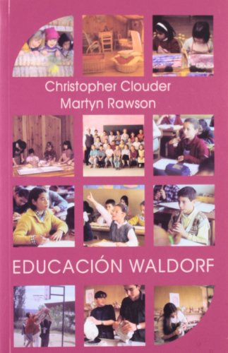 Educacion Waldorf: Ideas De Rudolf Steihei En La Practica -s