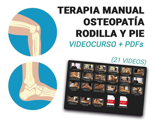 Terapia Manual Y Osteopatía Rodilla/pie - 21 Videos + 2 Pdfs