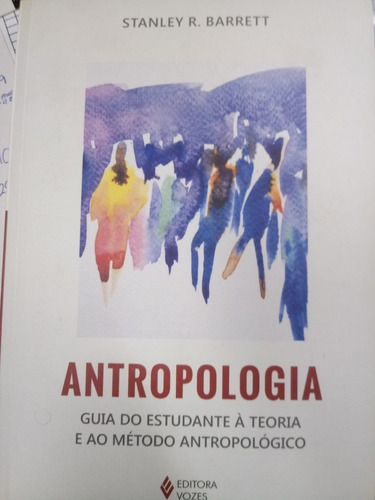Antropologia - Guia Do Estudante À Teoria E Ao Método Antrop