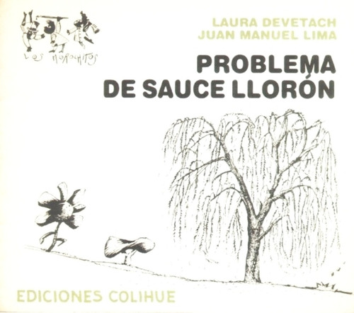 Problema Del Sauce Llorón, De Devetach Lima. Editorial Colihue, Edición 1 En Español