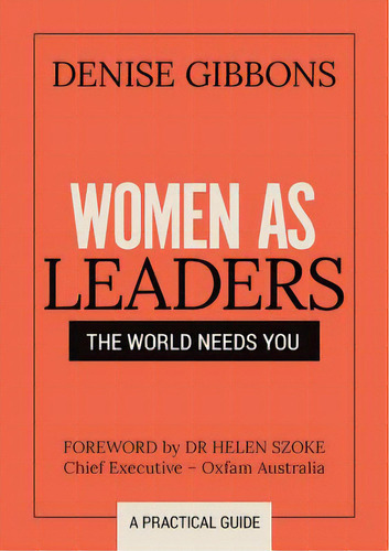 Women As Leaders: The World Needs You, De Gibbons, Denise. Editorial Lightning Source Inc, Tapa Blanda En Inglés