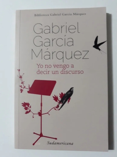 Yo No Vengo A Decir Un Discurso - García Márquez